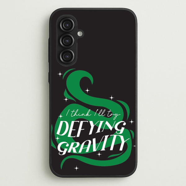 I Think I'll Try Defying Gravity  - Wicked Phone Case for Galaxy S23FE