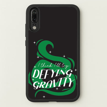 I Think I'll Try Defying Gravity  - Wicked Phone Case for Huawei P20