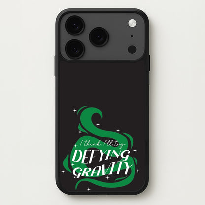 I Think I'll Try Defying Gravity Phone Case for iPhone 17 Pro Max