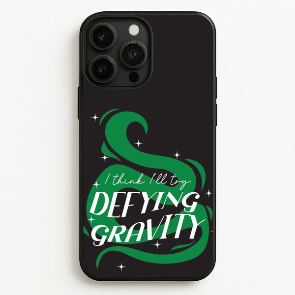 I Think I'll Try Defying Gravity  - Wicked Phone Case for iPhone 13 Pro Max