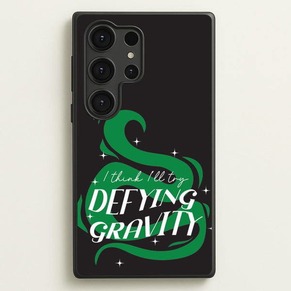 I Think I'll Try Defying Gravity  - Wicked Phone Case for Galaxy S25 Ultra