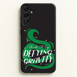 I Think I'll Try Defying Gravity  - Wicked Phone Case for Galaxy A34