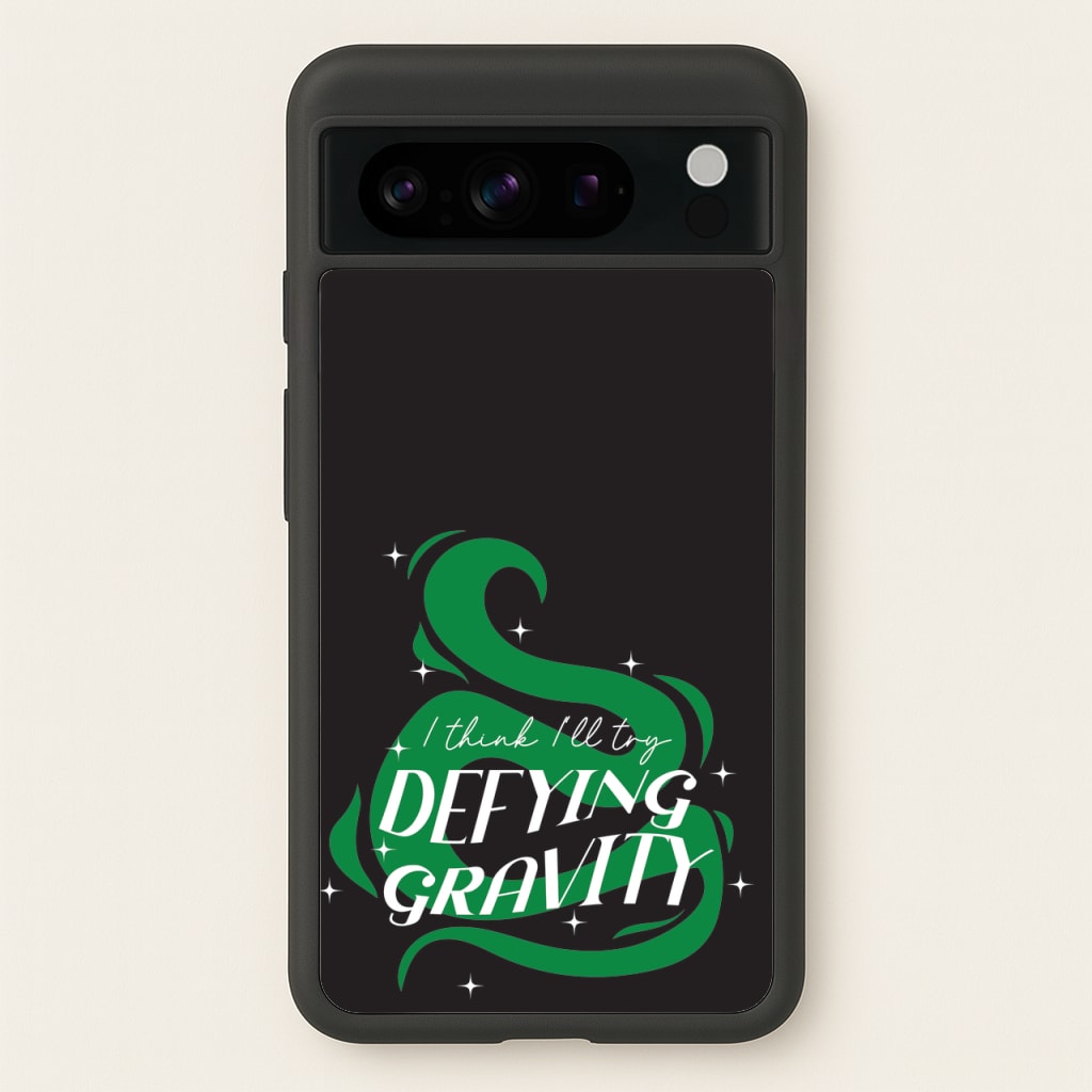 I Think I'll Try Defying Gravity  - Wicked Phone Case for Google Pixel 8 Pro