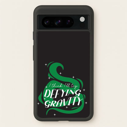I Think I'll Try Defying Gravity  - Wicked Phone Case for Google Pixel 8 Pro