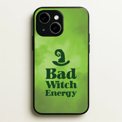Bad Witch Energy  - Wicked Phone Case for iPhone 15