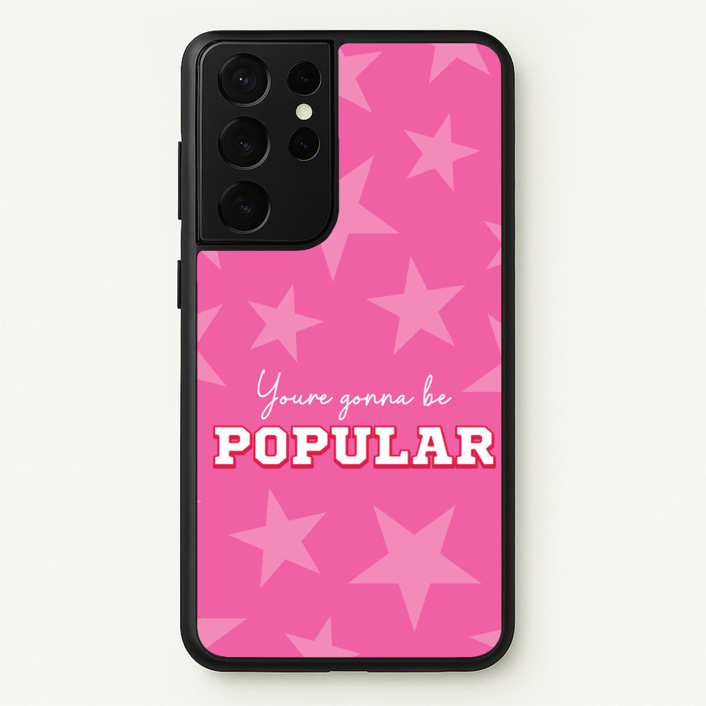 You're Gonna Be Popular  - Wicked Phone Case for Galaxy S21 Ultra