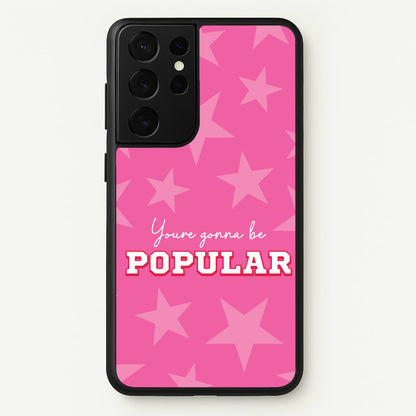 You're Gonna Be Popular  - Wicked Phone Case for Galaxy S21 Ultra