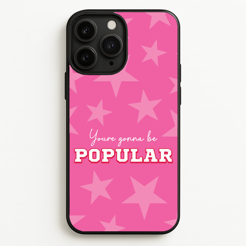 You're Gonna Be Popular  - Wicked Phone Case for iPhone 11 Pro Max