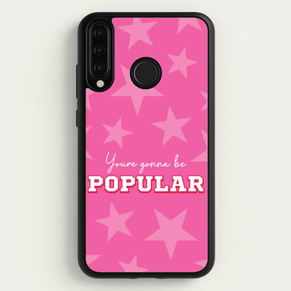 You're Gonna Be Popular  - Wicked Phone Case for Huawei P30 Lite