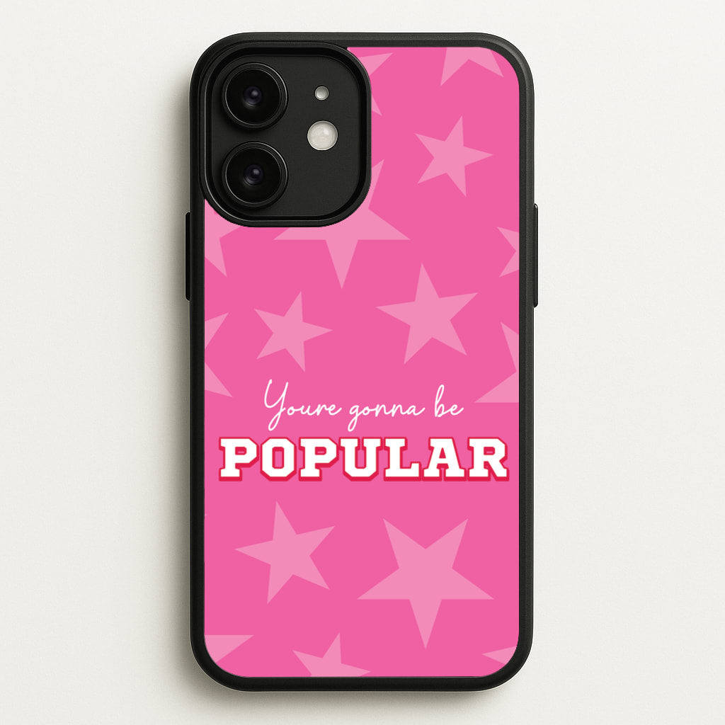 You're Gonna Be Popular  - Wicked Phone Case for iPhone 11