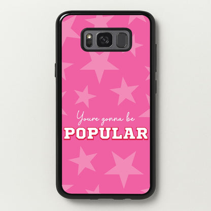 You're Gonna Be Popular  - Wicked Phone Case for Galaxy S8