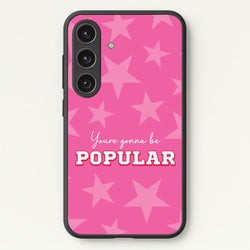 You're Gonna Be Popular  - Wicked Phone Case for Galaxy S24FE