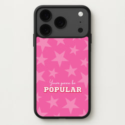 You're Gonna Be Popular Phone Case for iPhone 17 Pro
