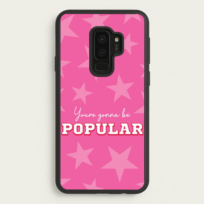 You're Gonna Be Popular  - Wicked Phone Case for Galaxy S9 Plus