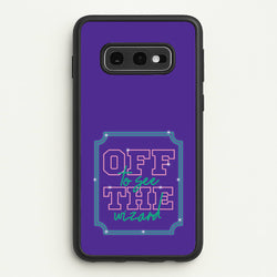 Off To See The Wizard  - Wicked Phone Case for Galaxy S10e