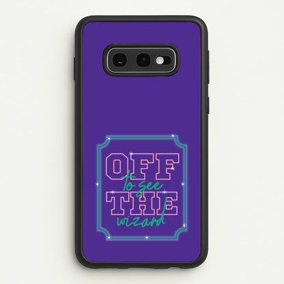 Off To See The Wizard  - Wicked Phone Case for Galaxy S10e
