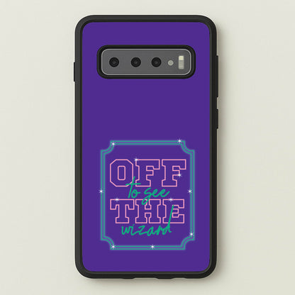 Off To See The Wizard  - Wicked Phone Case for Galaxy S10