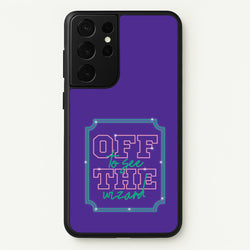 Off To See The Wizard  - Wicked Phone Case for Galaxy S21 Ultra