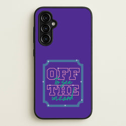 Off To See The Wizard  - Wicked Phone Case for Galaxy A54