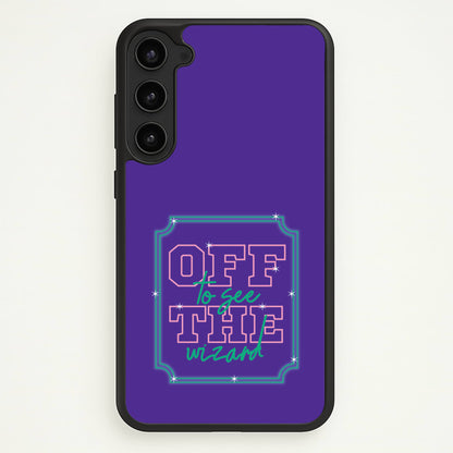 Off To See The Wizard  - Wicked Phone Case for Galaxy S23