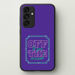 Off To See The Wizard  - Wicked Phone Case for Galaxy A35