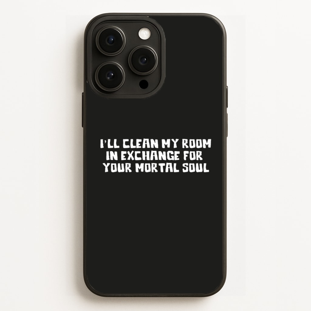 I'll Clean My Room In Exchange Wednesday Phone Case