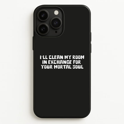 I'll Clean My Room In Exchange Wednesday  - Wednesday Phone Case for iPhone 11 Pro Max