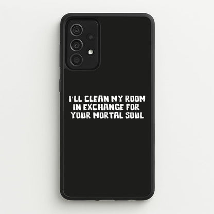 I'll Clean My Room In Exchange Wednesday  - Wednesday Phone Case for Galaxy A52 / A52s