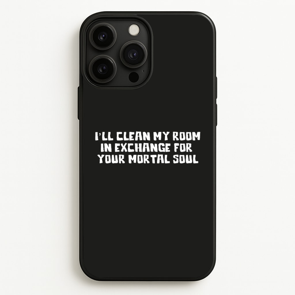 I'll Clean My Room In Exchange Wednesday  - Wednesday Phone Case for iPhone 13 Pro Max