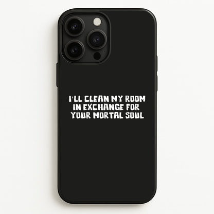 I'll Clean My Room In Exchange Wednesday  - Wednesday Phone Case for iPhone 13 Pro Max