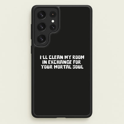 I'll Clean My Room In Exchange Wednesday  - Wednesday Phone Case for Galaxy S23 Ultra