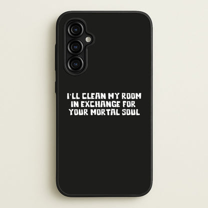 I'll Clean My Room In Exchange Wednesday  - Wednesday Phone Case for Galaxy A54
