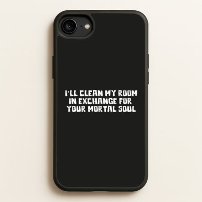 I'll Clean My Room In Exchange Wednesday  - Wednesday Phone Case for iPhone 6 / 7 / 8 / SE