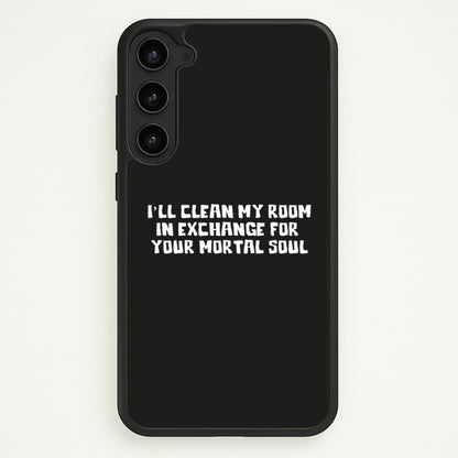I'll Clean My Room In Exchange Wednesday  - Wednesday Phone Case for Galaxy S23