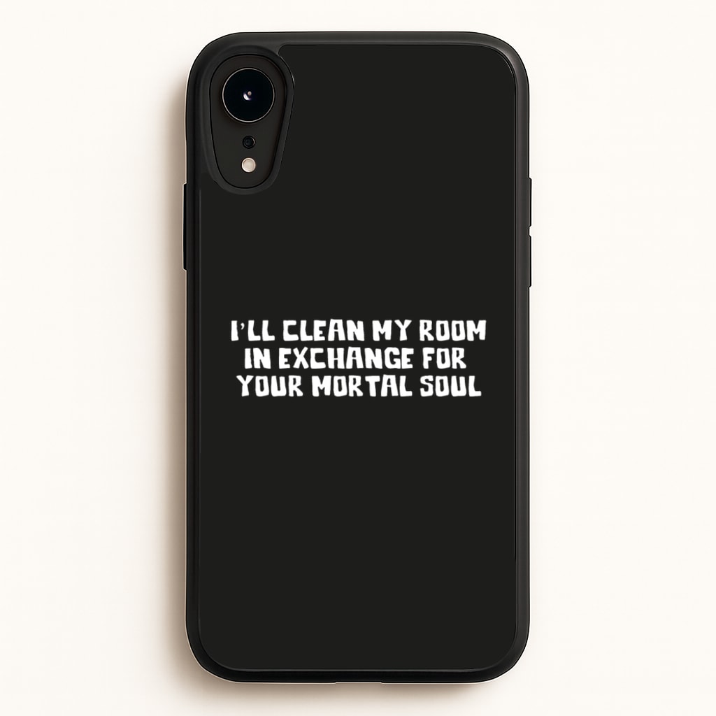 I'll Clean My Room In Exchange Wednesday  - Wednesday Phone Case for iPhone XR