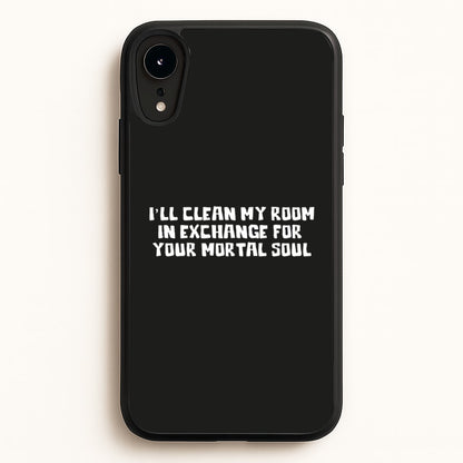 I'll Clean My Room In Exchange Wednesday  - Wednesday Phone Case for iPhone XR