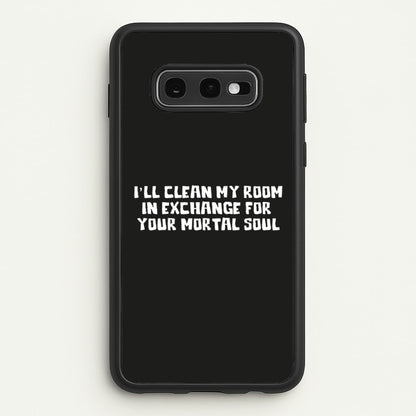 I'll Clean My Room In Exchange Wednesday  - Wednesday Phone Case for Galaxy S10e