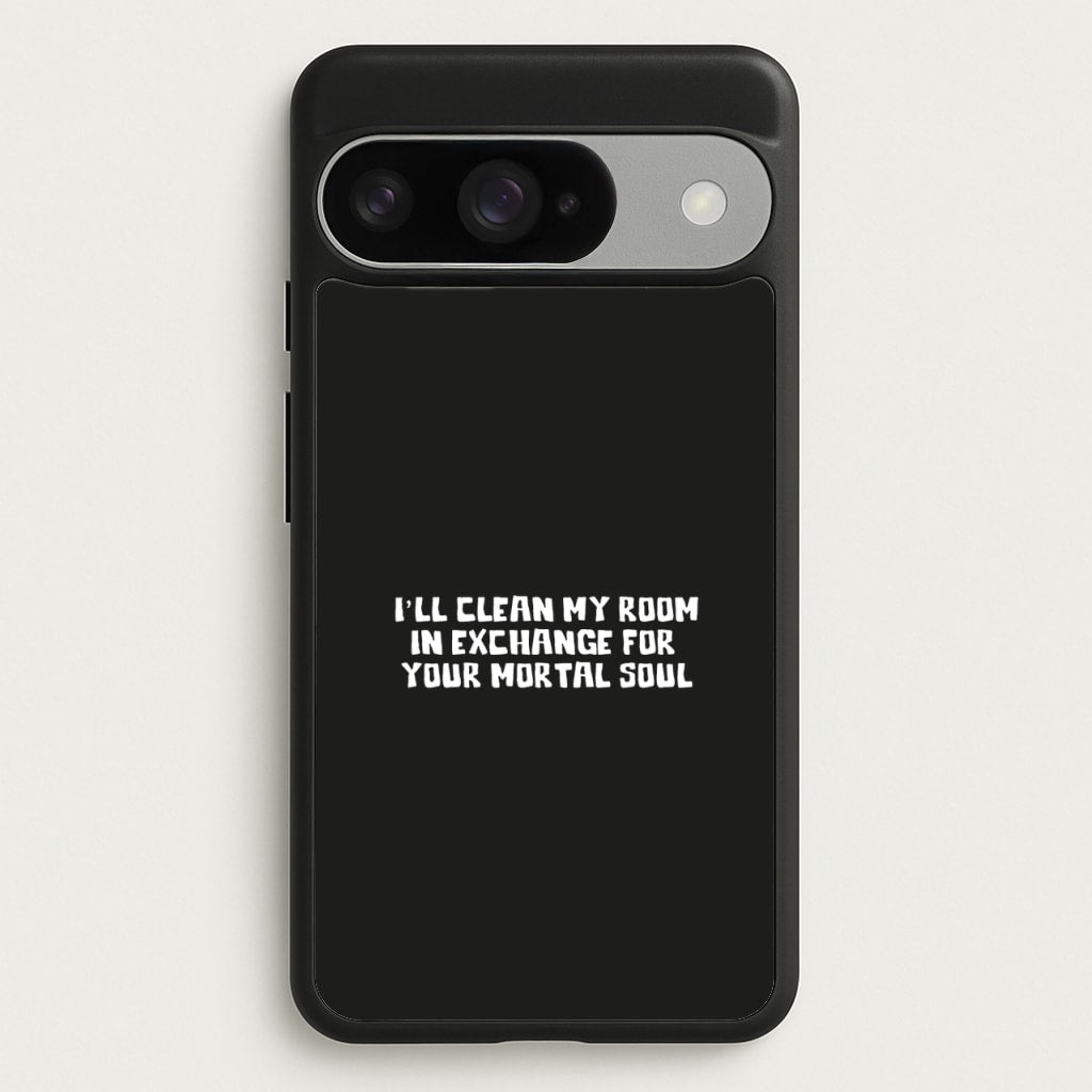I'll Clean My Room In Exchange Wednesday Phone Case for Google Pixel 10 / 10 Pro