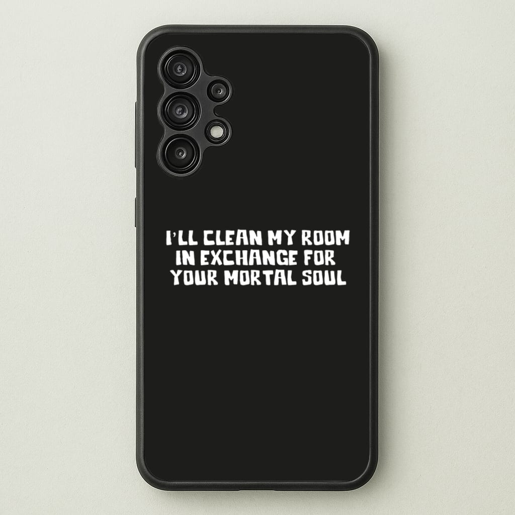 I'll Clean My Room In Exchange Wednesday  - Wednesday Phone Case for Galaxy A13