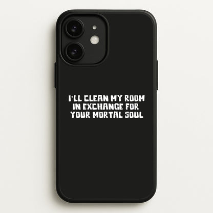 I'll Clean My Room In Exchange Wednesday  - Wednesday Phone Case for iPhone 11