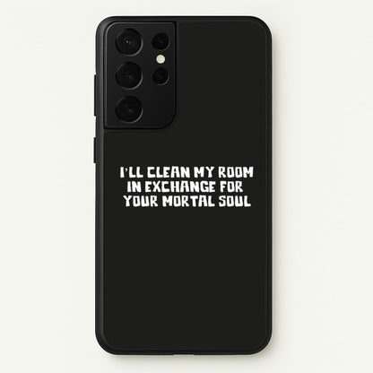 I'll Clean My Room In Exchange Wednesday  - Wednesday Phone Case for Galaxy S21 Ultra