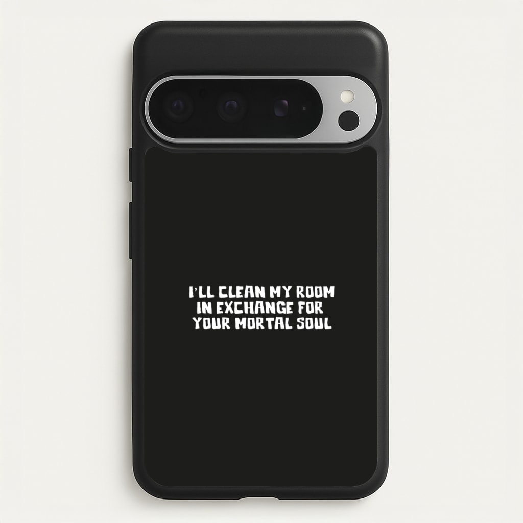 I'll Clean My Room In Exchange Wednesday  - Wednesday Phone Case for Google Pixel 9 Pro XL