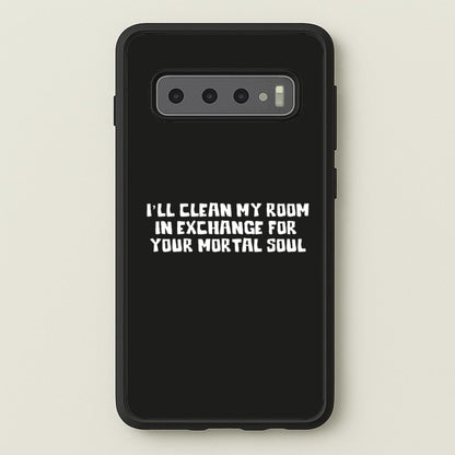 I'll Clean My Room In Exchange Wednesday  - Wednesday Phone Case for Galaxy S10