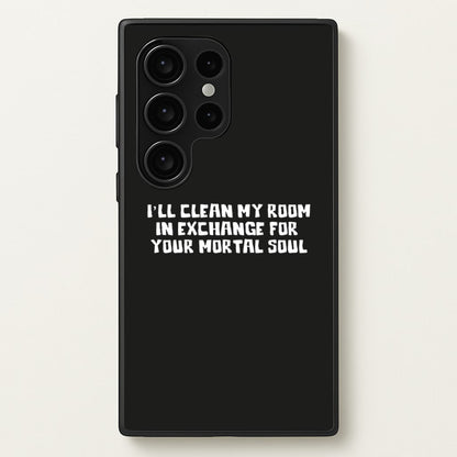 I'll Clean My Room In Exchange Wednesday  - Wednesday Phone Case for Galaxy S24 Ultra