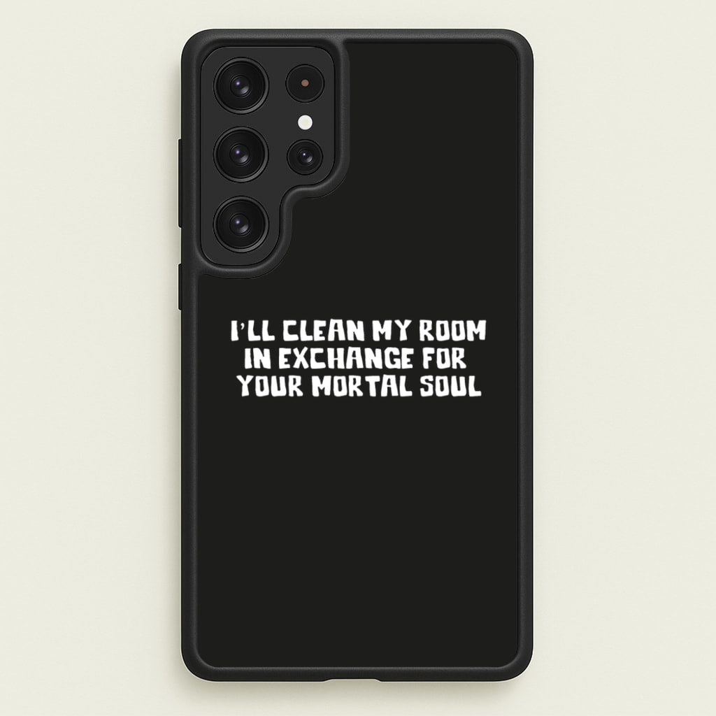 I'll Clean My Room In Exchange Wednesday  - Wednesday Phone Case for Galaxy S22 Ultra