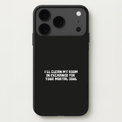 I'll Clean My Room In Exchange Wednesday Phone Case for iPhone 17 Pro Max