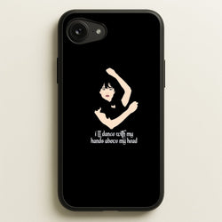 I'll Dance With My Hands Above My Head Wednesday  - Wednesday Phone Case for iPhone 16e