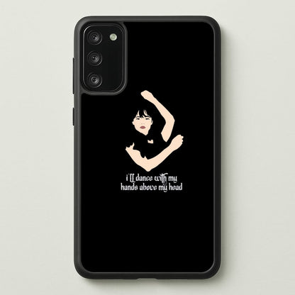 I'll Dance With My Hands Above My Head Wednesday  - Wednesday Phone Case for Galaxy A41