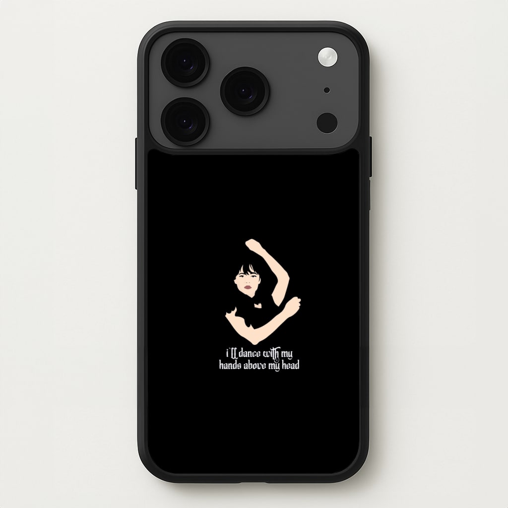 I'll Dance With My Hands Above My Head Wednesday Phone Case for iPhone 17 Pro