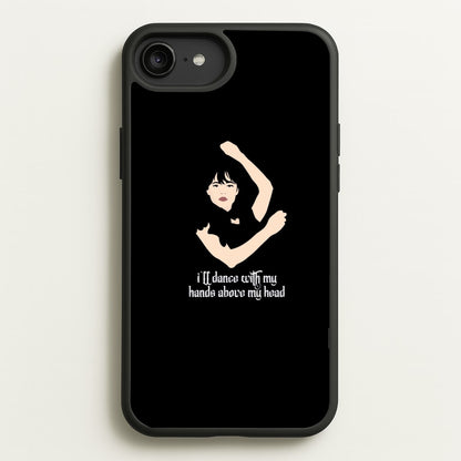 I'll Dance With My Hands Above My Head Wednesday  - Wednesday Phone Case for iPhone 6 Plus / 7 Plus / 8 Plus